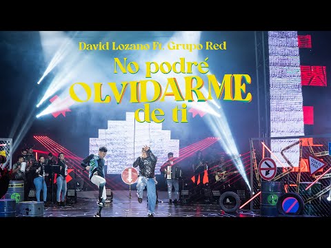David Lozano, Grupo Red - No Podré Olvidarme De Ti (Video Oficial)