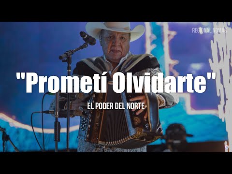 El Poder del Norte - Prometí Olvidarte (LETRA)