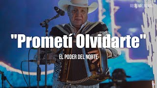 El Poder del Norte - Prometí Olvidarte (LETRA)