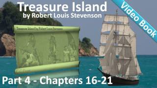Part 4 - Treasure Island Audiobook by Robert Louis Stevenson (Chs 16-21)
