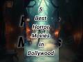5 Best Horror Movies In Bollywood Shorts Viralvideo