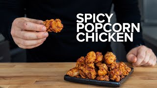 28 minute Spicy Popcorn Chicken