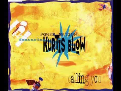 Power Nation feat  Kurtis Blow -  Calling You (1994)