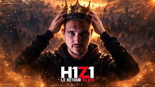 Le RETOUR du ROI sur H1Z1