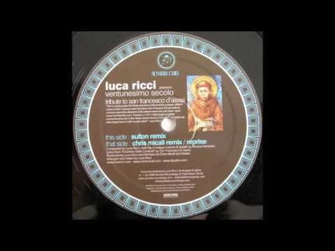 Luca Ricci Pres. Ventunesimo Secolo ‎– Tribute To San Francesco D'Assisi (Chris Micali Remix)