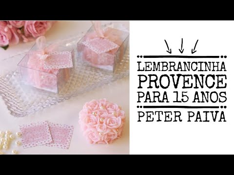 Lembrancinha Provence Para 15 Anos - Peter Paiva