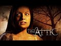 The Attic 🎬Elisabeth Moss&AlexandraDaddario HD | Full Horror Thriller Movie | 2007 阁楼