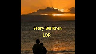 Download lagu Story LDR Terbaru 30 Detik... mp3