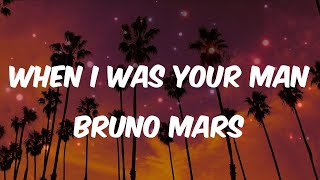 Bruno Mars - When I Was Your Man (Lyrics) | John Legend, Charlie Puth, One Direction