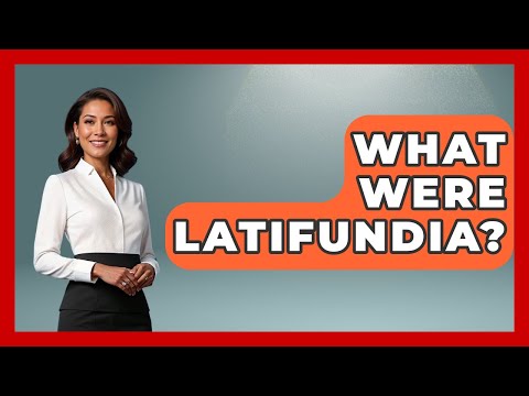 Latifundium | Vibepedia