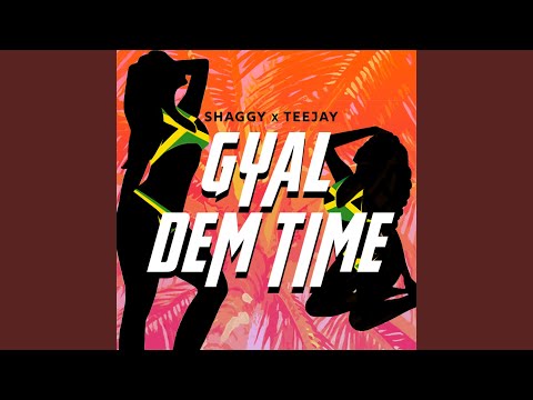 Gyal Dem Time (feat. Teejay)
