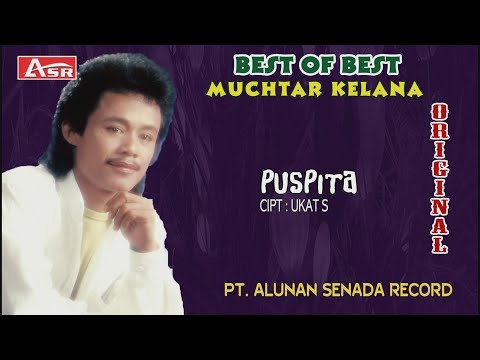 MUCHTAR KELANA - PUSPITA ( Official Video Lyric ) HD