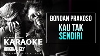 Download lagu BONDAN PRAKOSO - KAU TAK SENDIRI (KARAOKE LIRIK TANPA VOKAL) mp3