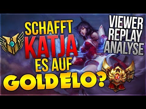 Schafft Katja es auf Gold Elo? [Analyse] [League of Legends] [Deutsch / German]