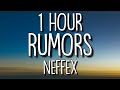 NEFFEX - Rumors (Lyrics) 🎵1 Hour