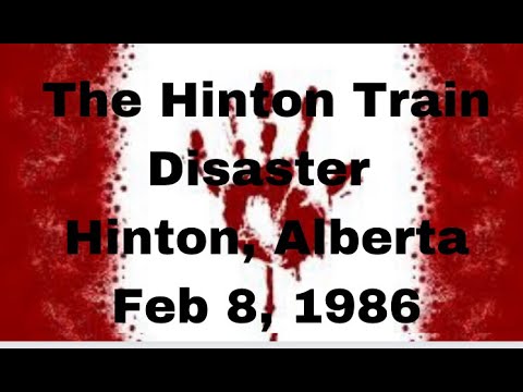 The Hinton Train Disaster, Hinton, Alberta@crazycanadiankillers