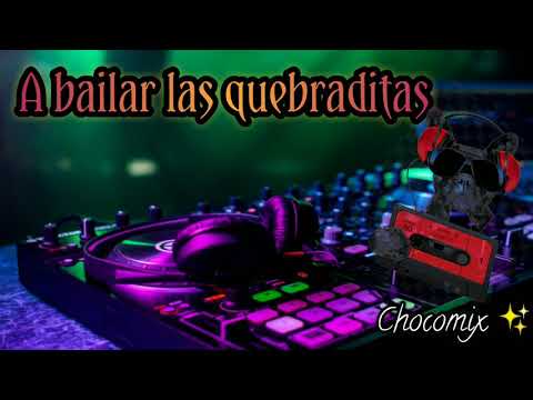 A bailar con Puras Quebraditas super mix
