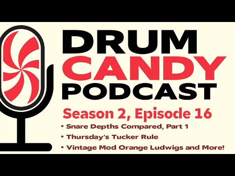Snare Depths Compared, Thursday's Tucker Rule, Mod Orange Kit, and More (Drum Candy S2, Ep 16)