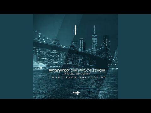 I Don’t Know What You Do (feat. Emarie - Deep Mix)
