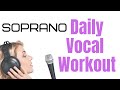 Soprano Daily Vocal Exercises Complete Vocal Range Workout For Power Control