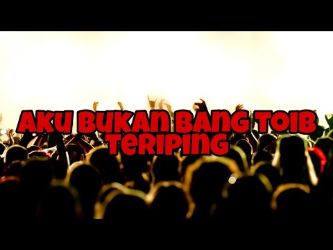 aku bukan bang toib teriping sabah (asran)