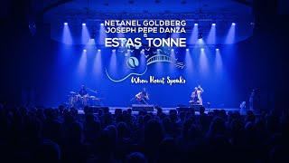 When Heart Speaks - Estas Tonne (with Netanel Goldberg / Joseph Pepe Danza)