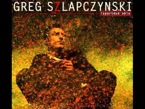 Greg Szlapczynski  -  Serve you well