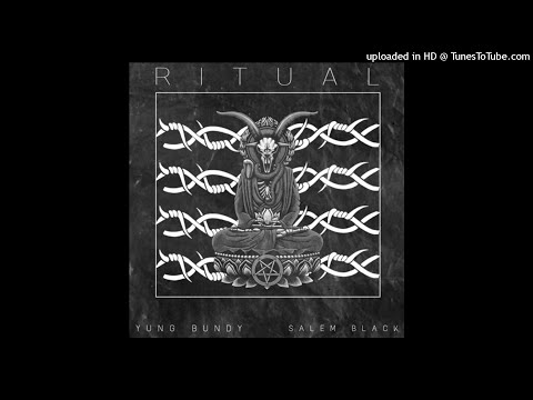 Yung Bundy - RITUAL FT. SALEM BLACK (PROD. YUNG BUNDY)