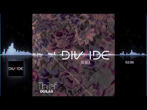 Ookay - Thief (DIV/IDE Remix)