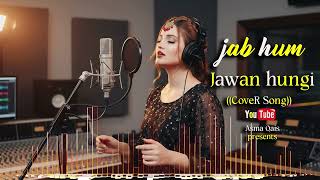 Download lagu Jab Hum Jawan Honge | Romantic Bollywood Cover | Female Voice | Classic Love Song mp3