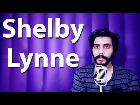 How To Pronounce Shelby Lynne