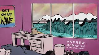 Videoklip Andrew McMahon - In the Wilderness - Get On My Wave s textom piesne