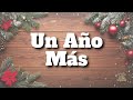 Carlos Rivera, Reik, Pandora, Matisse, Natalia Jiménez, Yuri, Ventino, - Un Año Más (Letra/Lyrics)