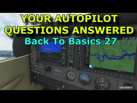 FS2020: VERY Basic Autopilot Procedures - Your Questions Answered. Back To Basics Part 27