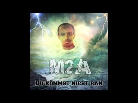 M2A - Du kommst nicht ran (prod by Essence Beatz)