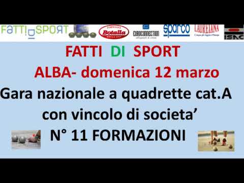 Bocce : Gara Nazionale a quadrette CAT. A - Alba (CN) 12 Marzo 2023