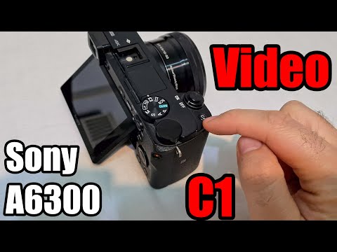 Sony A6300: How to set up the C1 button to start Video Recording?