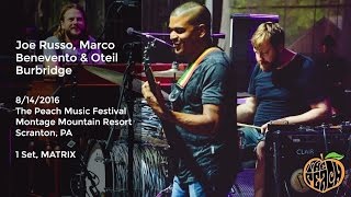 Joe Russo, Marco Benevento & Oteil Burbridge Live at the Peach Festival - 8/14/2016 MATRIX