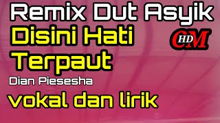 Download lagu DISINI HATI TERPAUT Dian Piesesha, Remix Dut Asyik Cover mp3 Download lagu DISINI HATI TERPAUT Dian Piesesha, Remix Dut Asyik Cover mp3