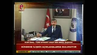 Türk Diyanet Vakıf-Sen Genel Başkanı Nuri Ünal, Edessa TV'ye açıklamalarda bulun