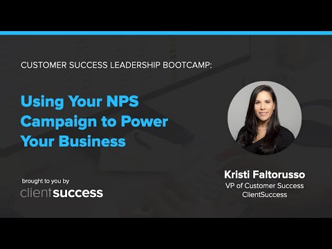 Customer Success Bootcamp: Using Your NPS Campaign to Power Your Business