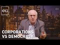 Economic Update: Corporations vs Democracy