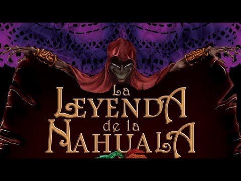 La Leyenda de la Nahuala | Pelicula completa en Español