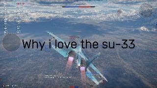 War thunder - Why i like the SU-33 - SU-33 air rb