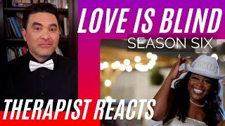 Love Is Blind - She effin' that man - Season 6 #74 -Therapist Reacts