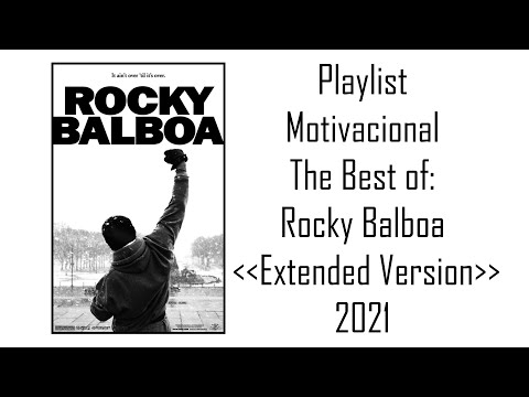 Playlist Motivacional The Best of: Rocky Balboa Extended Version 2021