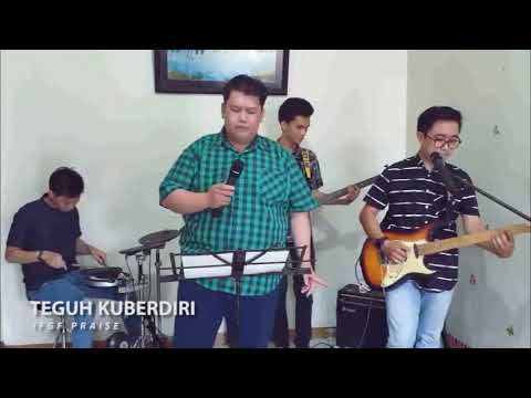 Teguh Kuberdiri - IFGF Praise II Pontianak