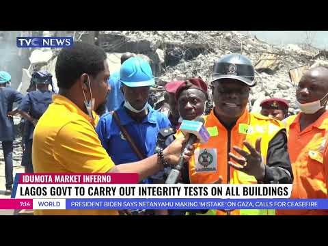 Idumota Market Inferno: Lagos Government To Conduct Integrity Tests On All Buildings