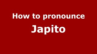 How to pronounce Japito