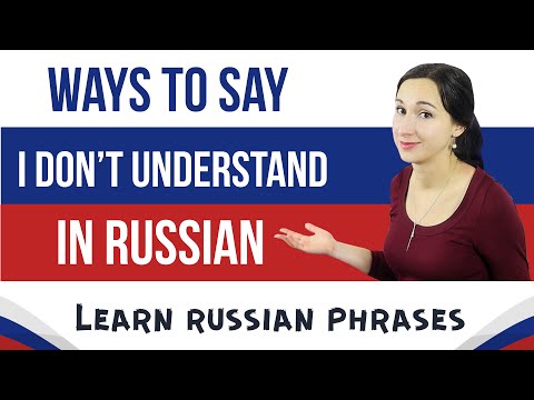 How to say 'I don't understand' in Russian | Learn Russian Phrases